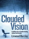 Clouded Vision: Quick Reads Edition (eBook)